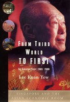 From Third World To First: The Singapore Story: 1965-2000