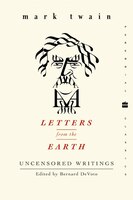 Letters From The Earth: Uncensored Writings