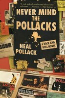 Never Mind The Pollacks: A Rock And Roll Novel