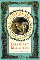 Out Of Oz: The Final Volume In The Wicked Years