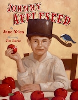 Johnny Appleseed : The Legend and the Truth