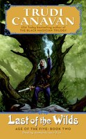 Last Of The Wilds: Age of the Five Trilogy Book 2