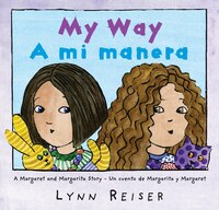 My Way/a Mi Manera: Bilingual Spanish-english Children's Book