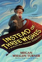 Instead Of Three Wishes: Magical Short Stories