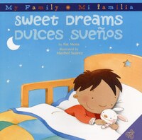 Sweet Dreams/dulces Suenos: Bilingual Spanish-english Children's Book