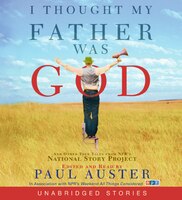 I Thought My Father Was God Cd: And Other True Tales from NPR's National Story Project
