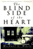 The Blind Side Of The Heart: A Novel
