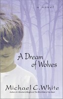 A Dream Of Wolves: A Novel