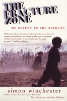 The Fracture Zone: My Return To The Balkans