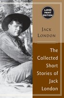 The Collected Stories Of Jack London