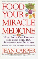 Food--your Miracle Medicine