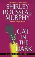 Cat In The Dark: A Joe Grey Mystery