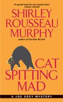 Cat Spitting Mad: A Joe Grey Mystery