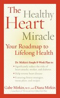 The Healthy Heart Miracle: Healthy Heart Miracle