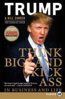 Think Big And Kick Ass In Business And Life
