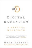 Digital Barbarism: A Writer's Manifesto