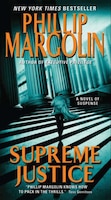 Supreme Justice: A Novel of Suspense