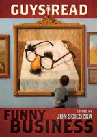 Guys Read: Funny Business: Funny Business