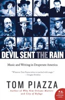 Devil Sent The Rain: Music And Writing In Desperate America