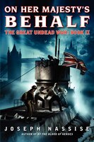 On Her Majesty's Behalf: The Great Undead War