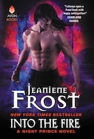 Into the Fire: A Night Prince Novel
