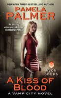 A Kiss Of Blood: A Vamp City Novel