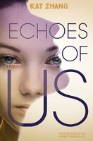 Echoes Of Us: The Hybrid Chronicles Book 3