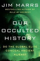 Our Occulted History: Do The Global Elite Conceal Ancient Aliens?