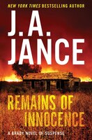 Remains Of Innocence: A Brady Novel Of Suspense