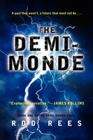 The Demi-Monde: Book One In The Demi-monde Saga