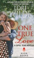 One True Love: A Cupid, Texas Novella