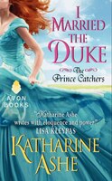 I Married The Duke: The Prince Catchers