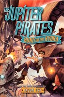 The Jupiter Pirates: Hunt For The Hydra: Hunt For The Hydra