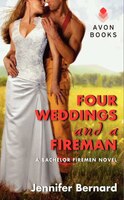 Four Weddings and a Fireman: A Bachelor Firemen Novel