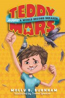 Teddy Mars Book #1: Almost A World Record Breaker
