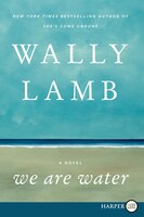 We Are Water LP: A Novel