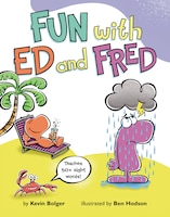 Fun With Ed And Fred: Teaches 50+ Sight Words!