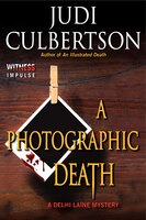 A Photographic Death: A Delhi Laine Mystery (Delhi Laine Mysteries)