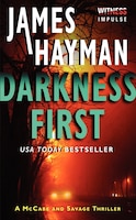 Darkness First: A Mccabe And Savage Thriller