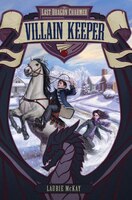 The Last Dragon Charmer #1: Villain Keeper: Villain Keeper