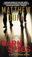 Dark Spies: A Spycatcher Novel