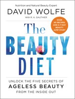 The Beauty Diet: Unlock The Five Secrets Of Ageless Beauty From The Inside Out
