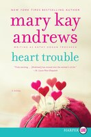 Heart Trouble: A Novel Mary Kay Andrews Author