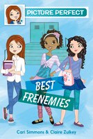 Picture Perfect #3: Best Frenemies: Best Frenemies