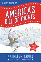 A Kids' Guide To America's Bill Of Rights: Revised Edition