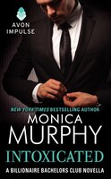 Intoxicated: A Billionaire Bachelors Club Novella