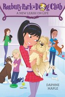 Roxbury Park Dog Club #5: A New Leash On Life