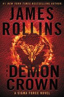 The Demon Crown: A Sigma Force Novel