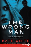 The Wrong Man LP: A Novel of Suspense