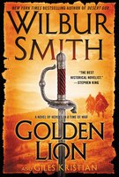 Golden Lion: A Novel of Heroes in a Time of War (The Courtney Novels)